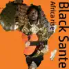 Black Sante - Africa Rise - Single